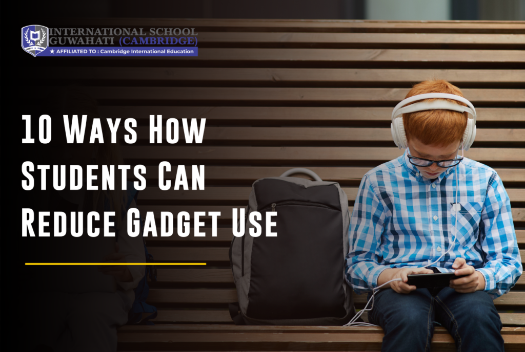 how students can reduce gadget use