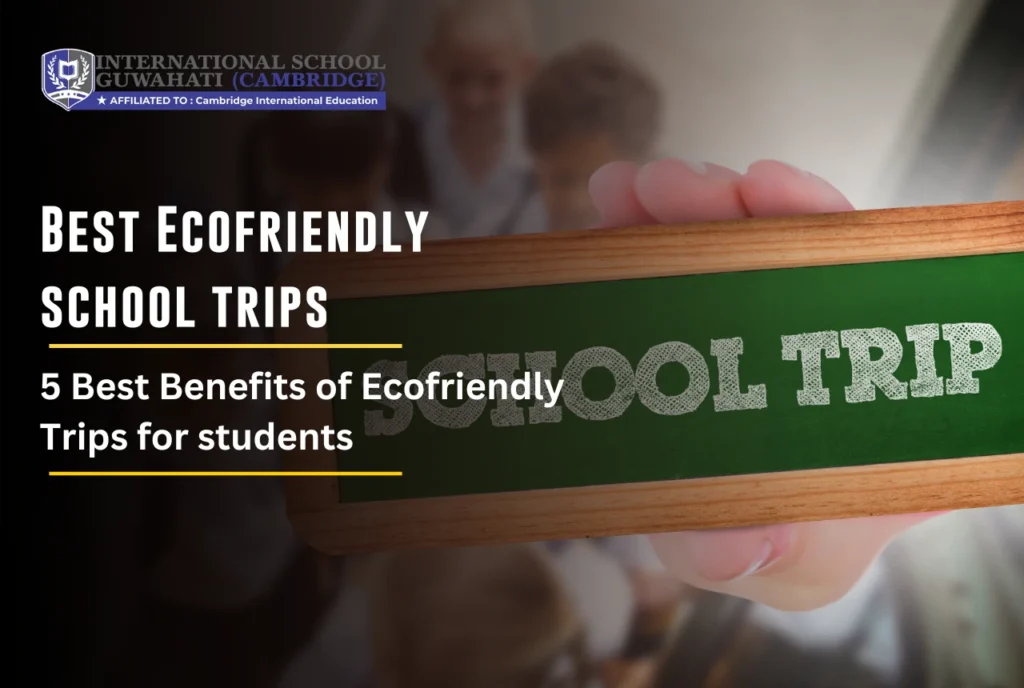 best ecofriendly school trips for students